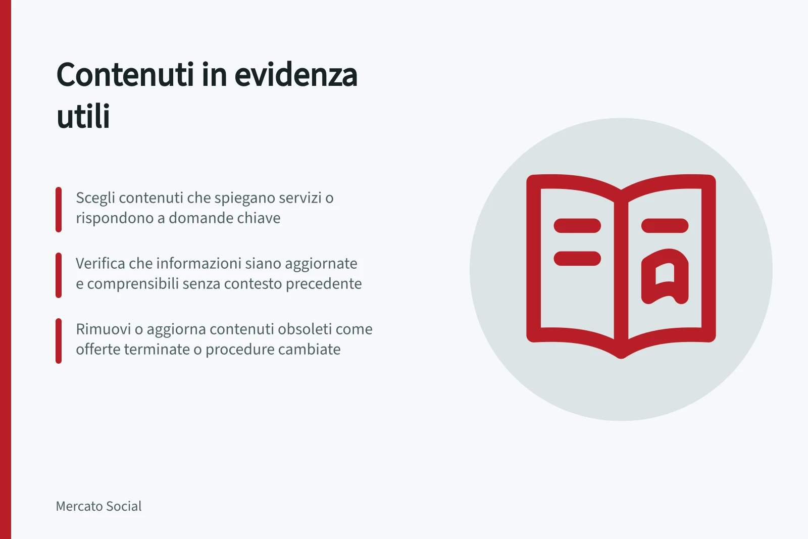 Contenuti in evidenza utili: Scegli contenuti che spiegano servizi o rispondono a domande chiave; Verifica che informazioni siano aggiornate e comprensibili senza contesto precedente; Rimuovi o aggiorna contenuti obsoleti come offerte terminate o procedure cambiate